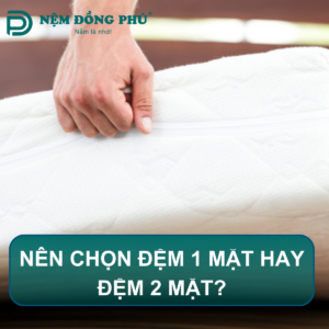 Nên chọn đệm 1 mặt hay 2 mặt