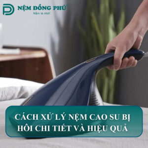 cach xu ly nem cao su bi hoi 6