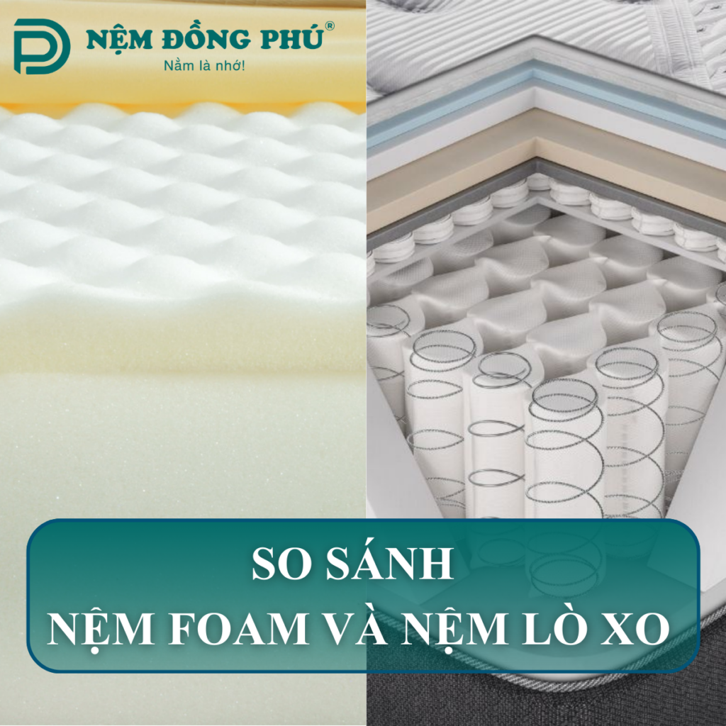 So sánh nệm foam và nệm lò xo
