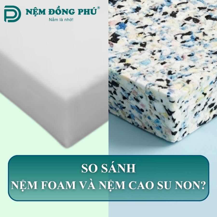 Nệm foam hay nệm cao su non