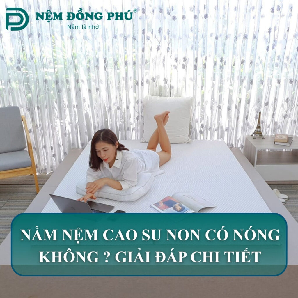 nam nem cao su co nong khong