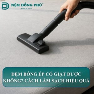 Cách xử lý từng tình huống thường gặp với đệm bông ép