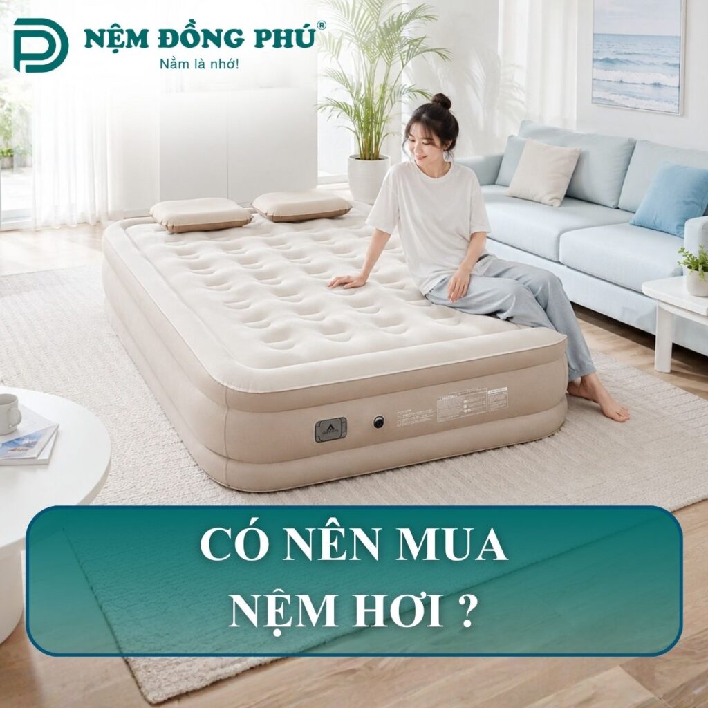 có nên mua nệm hơi
