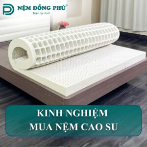 Kinh nghiệm mua nệm cao su